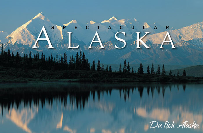 Du lịch Mỹ mùa hè: Khám phá Alaska
